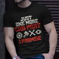 Just One More Car Part Promise Racing Race Car Mechanic T-shirt Gifts for Him