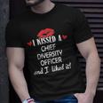 I Kissed A Chief Diversity Officer Married Dating An T-Shirt Gifts for Him
