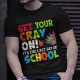 Last Day Of School Get Your Cray On Funny Teacher Unisex T-Shirt Gifts for Him