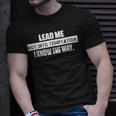 Lead Me Not Into Temptation Humor Quotes T-Shirt Gifts for Him