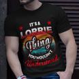 Lorrie Name Its A Lorrie Thing Unisex T-Shirt Gifts for Him