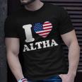 I Love Altha I Heart Altha T-Shirt Gifts for Him