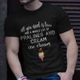 I Love Pralines And Cream Ice Cream Foodies And Dessert T-Shirt Gifts for Him