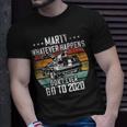Marty Whatever Happens Dont Go To 2020 Funny Cult Movie Unisex T-Shirt Gifts for Him