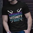 Mermaid Security Dont Mess With My Mermaid Daddy Merfolk Unisex T-Shirt Gifts for Him