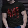 Mr Fix It All Fathers Day Gift Gift For Mens Unisex T-Shirt Gifts for Him