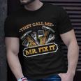 Mr Fix It Dad Handyman Handy Dad Mechanic Fathers Day Gift For Women Unisex T-Shirt Gifts for Him
