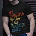 My Daughter In Law Is My Favorite Child Fathers Day In Law Unisex T-Shirt Gifts for Him