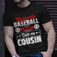 My Favorite Baseball Player Calls Me Cousin Fathers Day Unisex T-Shirt Gifts for Him