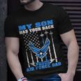 My Son Has Your Back Proud Air Force Dad Military Father Gift For Mens Unisex T-Shirt Gifts for Him