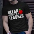 My Wife Is A Teacher Husband Of A Teacher Gift For Mens Gift For Women Unisex T-Shirt Gifts for Him