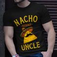 Nacho Average Uncle For Cinco De Mayo And Fathers Day Cinco De Mayo Funny Gifts Unisex T-Shirt Gifts for Him