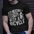 Never Underestimate A Grandpa With A Bicycle CoolGift For Mens Unisex T-Shirt Gifts for Him