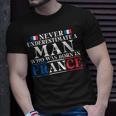 Never Underestimate A Man Who Was Born In France Unisex T-Shirt Gifts for Him