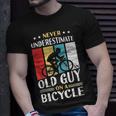 Never Underestimate An Old Guy On A Bicycle Bike Cyclist Unisex T-Shirt Gifts for Him