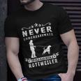 Never Underestimate An Old Man With A Rottweiler Dog Rottie Unisex T-Shirt Gifts for Him