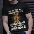 Never Underestimate An Old Man With An Airedale Terrier Gift For Mens Unisex T-Shirt Gifts for Him