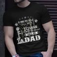 Never Underestimate The Power Of Veteran Dad Gift For Mens Unisex T-Shirt Gifts for Him