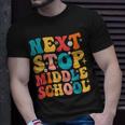 Next Stop Middle School Funny Graduate 5Th Grade Graduation Unisex T-Shirt Gifts for Him