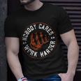 Nobody Cares Work Harder Funny Workout Fitness Gym Retro Unisex T-Shirt Gifts for Him