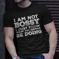 Not Bossy Just Know What You Should Be Doing Saying T-Shirt Gifts for Him