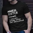 Nurse Sister Definition Funny Unisex T-Shirt Gifts for Him