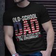Old-School Dad I Dont Co-Parent With The Government Funny Gifts For Dad Unisex T-Shirt Gifts for Him