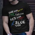 Oneguntwogunredgunbluegun Unisex T-Shirt Gifts for Him