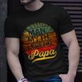 Papa Man Myth Legend Gift For Father Dad Daddy Gift For Mens Unisex T-Shirt Gifts for Him