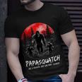 Papasquatch Like A Grandpa Just Way More Squatchy Funny Papa Unisex T-Shirt Gifts for Him