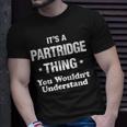 Partridge Thing Name Family Reunion Funny Family Reunion Funny Designs Funny Gifts Unisex T-Shirt Gifts for Him