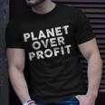 Planet Over Profit Protect Environment Quote T-Shirt Gifts for Him
