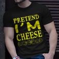 Pretend Im A Cheese Costume Halloween T-shirt Gifts for Him