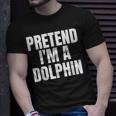 Pretend I'm A Dolphin Lazy Halloween Costume T-Shirt Gifts for Him