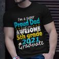 Proud Dad Of A 5Th Grade Graduate Here I Come Middle School Unisex T-Shirt Gifts for Him