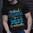 Proud Girlfriend Of A Class Of 2023 Graduate Senior 23 Unisex T-Shirt Gifts for Him