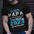 Proud Papa Of 5Th Grade Graduate 2023 Elementary Graduation Unisex T-Shirt Gifts for Him
