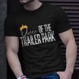 Queen Of The Trailer Park Redneck White Trash Trailer Park Redneck Funny Gifts Unisex T-Shirt Gifts for Him