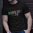 Radiology Life Radiologist Rad Tech Technologist Health Life Unisex T-Shirt Gifts for Him