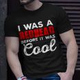 I Was A Redhead Before It Was Cool T-Shirt Gifts for Him