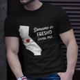 Someone In Fresno Loves Me California T-Shirt Gifts for Him