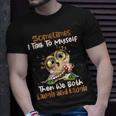 Sometimes I Talk To Myself Then We Both Laugh And Laugh Owls Unisex T-Shirt Gifts for Him