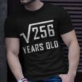 Square Root Of 256 16 Years Old 16Th Birthday Unisex T-Shirt Gifts for Him