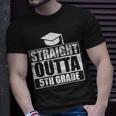 Straight Outta 5Th Grade Class Of School Graduation Unisex T-Shirt Gifts for Him