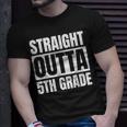Straight Outta 5Th Grade Graduation School Unisex T-Shirt Gifts for Him