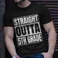 Straight Outta 5Th Grade Great Graduation Gifts Fifth Grade Unisex T-Shirt Gifts for Him
