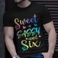 Sweet Sassy And Six Girls Birthday Tie Dye 6Th Bday Girl Unisex T-Shirt Gifts for Him