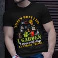 Thats What I Do I Garden Play With Dogs And Forget Things Unisex T-Shirt Gifts for Him