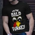 The Bald Turkey Family Group Matching Thanksgiving Funny Gifts For Turkey Lovers Funny Gifts Unisex T-Shirt Gifts for Him