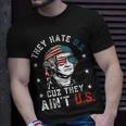 They Hate Us Cuz They Aint Us Funny 4Th Of July Unisex T-Shirt Gifts for Him